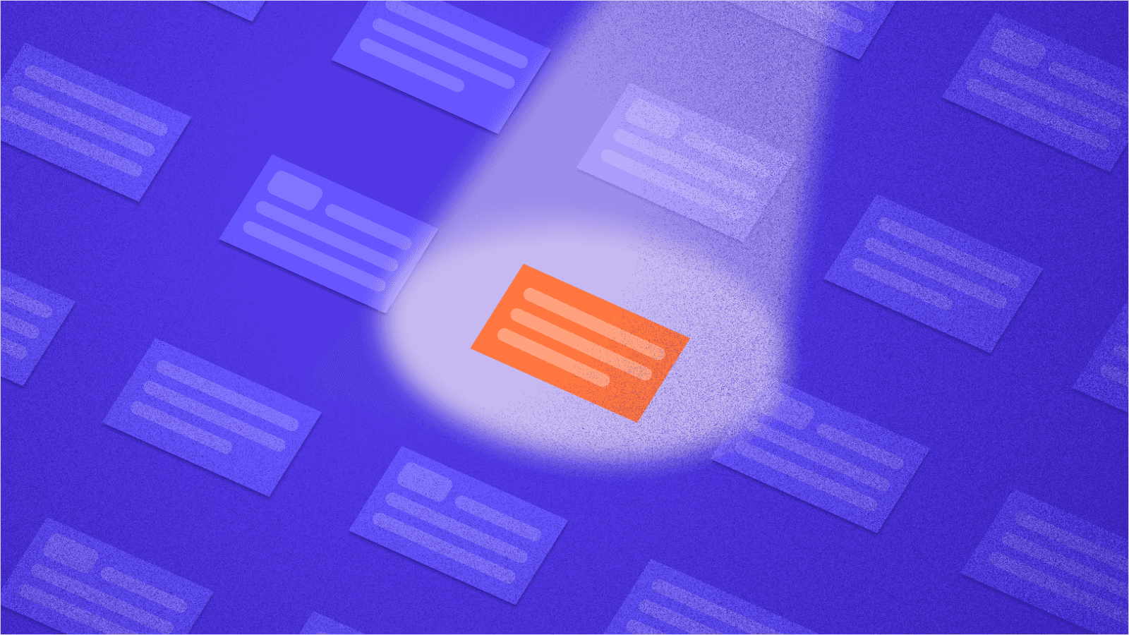 A stylised digital illustration depicts a field of overlapping semi-transparent content cards scattered across a deep blue-to-purple background. From the upper right, a bright spotlight highlights a single vivid orange card in the foreground, emphasising one item among many.